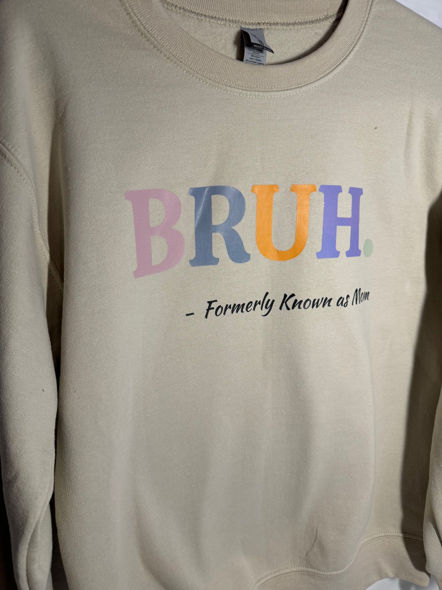 BRUH aka MOM Sweatshirt